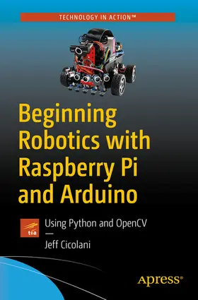 Cicolani |  Beginning Robotics with Raspberry Pi and Arduino | eBook | Sack Fachmedien