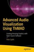 Späth |  Advanced Audio Visualization Using ThMAD | Buch |  Sack Fachmedien