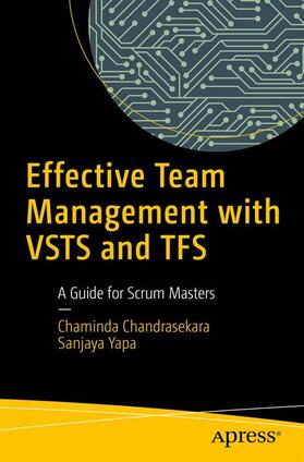 Yapa / Chandrasekara |  Effective Team Management with VSTS and TFS | Buch |  Sack Fachmedien