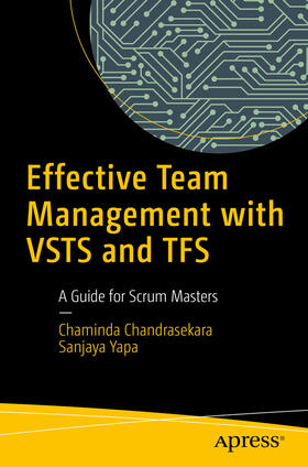 Chandrasekara / Yapa |  Effective Team Management with VSTS and TFS | eBook | Sack Fachmedien