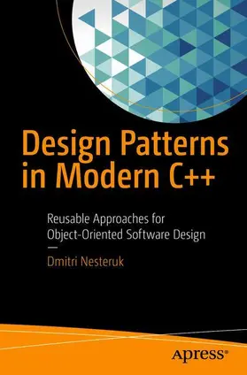 Nesteruk | Design Patterns in Modern C++ | Buch | 978-1-4842-3602-4 | www.sack.de