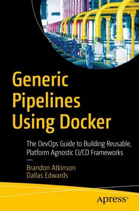 Edwards / Atkinson |  Generic Pipelines Using Docker | Buch |  Sack Fachmedien