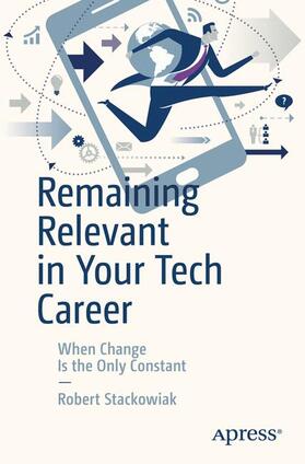 Stackowiak | Remaining Relevant in Your Tech Career | Buch | 978-1-4842-3702-1 | sack.de