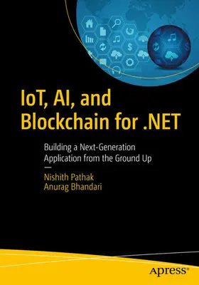 Pathak / Bhandari | IoT, AI, and Blockchain for .NET | E-Book | sack.de