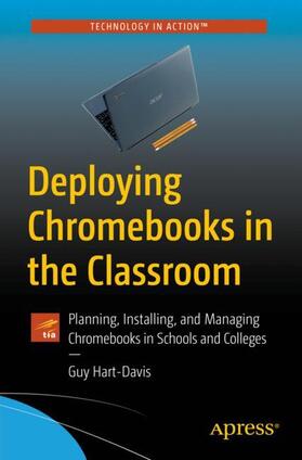 Hart-Davis | Deploying Chromebooks in the Classroom | Buch | 978-1-4842-3765-6 | sack.de