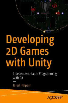 Halpern |  Developing 2D Games with Unity | Buch |  Sack Fachmedien