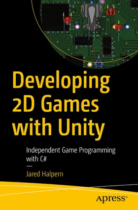 Halpern |  Developing 2D Games with Unity | eBook | Sack Fachmedien