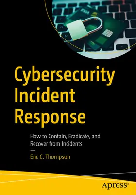 Thompson | Cybersecurity Incident Response | E-Book | www.sack.de