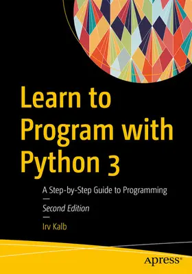 Kalb |  Learn to Program with Python 3 | eBook | Sack Fachmedien