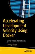 Jangla |  Accelerating Development Velocity Using Docker | Buch |  Sack Fachmedien