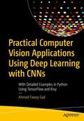 Gad |  Practical Computer Vision Applications Using Deep Learning with CNNs | Buch |  Sack Fachmedien