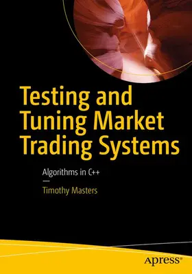 Masters |  Testing and Tuning Market Trading Systems | Buch |  Sack Fachmedien