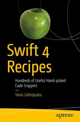 Zafirópulos | Swift 4 Recipes | Buch | 978-1-4842-4181-3 | sack.de