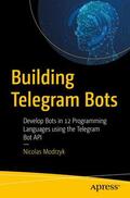 Modrzyk |  Building Telegram Bots | Buch |  Sack Fachmedien