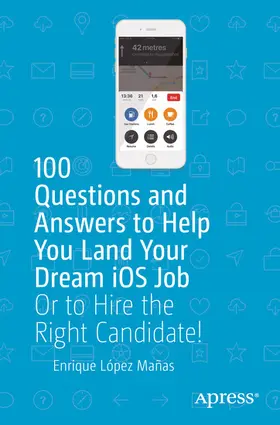 López Mañas | 100 Questions and Answers to Help You Land Your Dream iOS Job | E-Book | sack.de