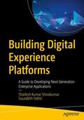 Sethii / Shivakumar |  Building Digital Experience Platforms | Buch |  Sack Fachmedien