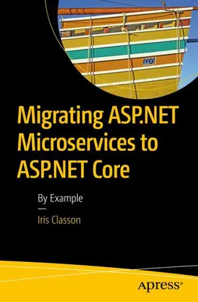 Classon |  Migrating ASP.NET Microservices to ASP.NET Core | Buch |  Sack Fachmedien