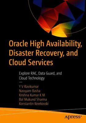 Ravi Kumar / Basha / Kumar K M |  Oracle High Availability, Disaster Recovery, and Cloud Services | Buch |  Sack Fachmedien
