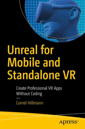 Hillmann |  Unreal for Mobile and Standalone VR | eBook | Sack Fachmedien