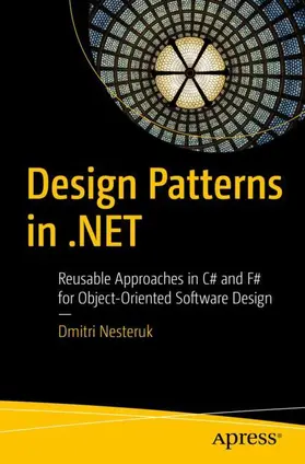 Nesteruk | Design Patterns in .NET | Buch | 978-1-4842-4365-7 | sack.de