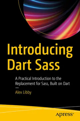 Libby |  Introducing Dart Sass | eBook | Sack Fachmedien