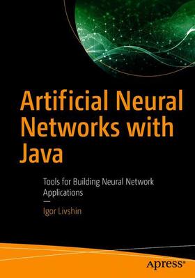 Livshin | Livshin, I: Artificial Neural Networks with Java | Buch | 978-1-4842-4420-3 | sack.de