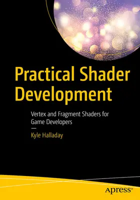 Halladay | Practical Shader Development | E-Book | www.sack.de