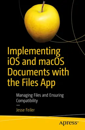 Feiler | Implementing iOS and macOS Documents with the Files App | E-Book | sack.de