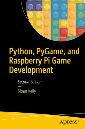 Kelly | Python, PyGame, and Raspberry Pi Game Development | E-Book | www.sack.de