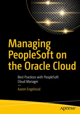 Engelsrud | Managing PeopleSoft on the Oracle Cloud | E-Book | www.sack.de