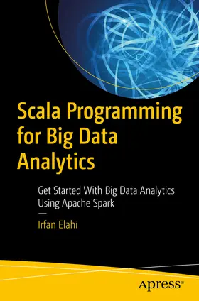 Elahi | Scala Programming for Big Data Analytics | E-Book | sack.de
