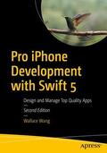 Wang |  PRO IPHONE DEVELOPMENT W/SWIFT | Buch |  Sack Fachmedien