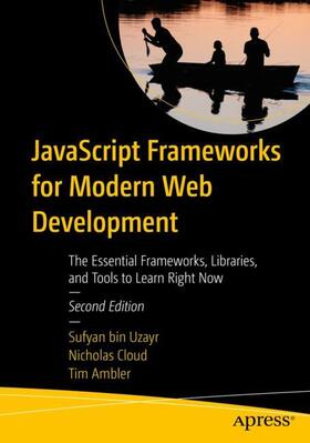 bin Uzayr / Cloud / Ambler | JavaScript Frameworks for Modern Web Development | Buch | 978-1-4842-4994-9 | sack.de