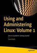 Both |  Using and Administering Linux: Volume 1: Zero to Sysadmin: Getting Started | Buch |  Sack Fachmedien