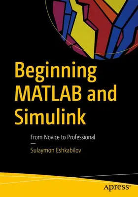 Eshkabilov |  Beginning MATLAB and Simulink | Buch |  Sack Fachmedien