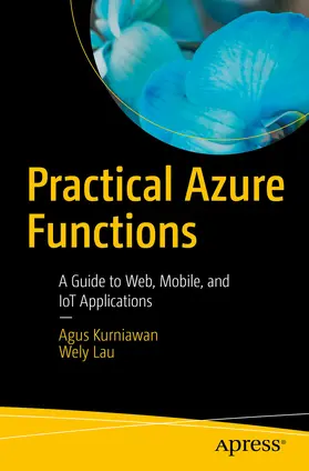 Kurniawan / Lau | Practical Azure Functions | E-Book | sack.de