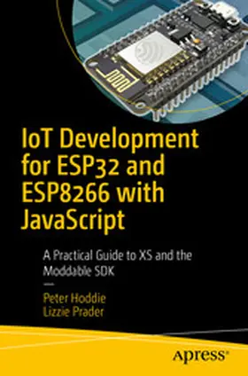Hoddie / Prader |  IoT Development for ESP32 and ESP8266 with JavaScript | eBook | Sack Fachmedien