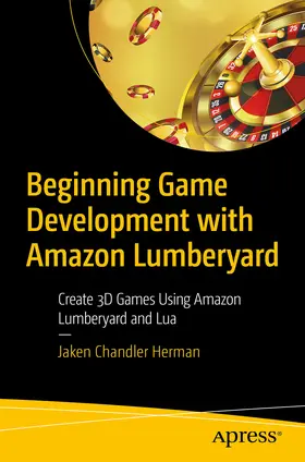 Herman | Beginning Game Development with Amazon Lumberyard | E-Book | www.sack.de