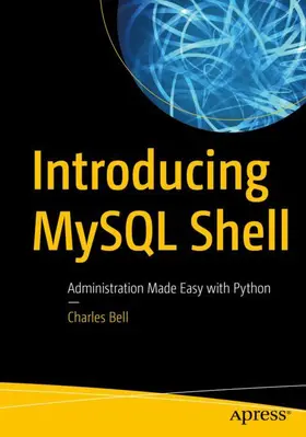 Bell |  Introducing MySQL Shell | Buch |  Sack Fachmedien