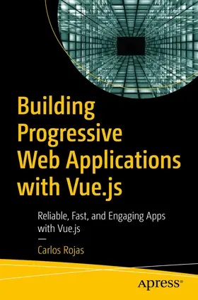 Rojas | Building Progressive Web Applications with Vue.js | E-Book | sack.de