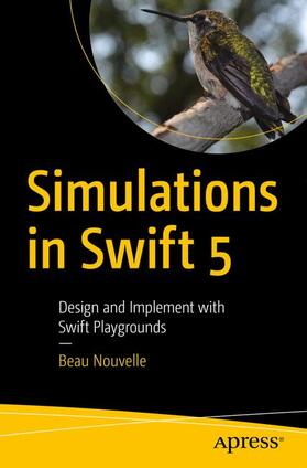 Nouvelle | Simulations in Swift 5 | Buch | 978-1-4842-5336-6 | sack.de