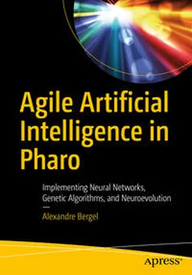 Bergel |  Agile Artificial Intelligence in Pharo | eBook | Sack Fachmedien