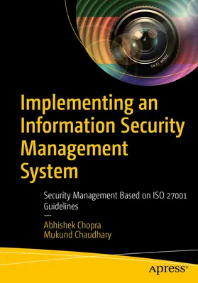 Chopra / Chaudhary |  Implementing an Information Security Management System | eBook | Sack Fachmedien