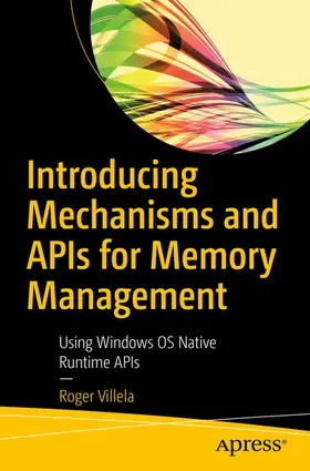 Villela | Introducing Mechanisms and APIs for Memory Management | E-Book | www.sack.de