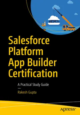 Gupta |  Salesforce Platform App Builder Certification | eBook | Sack Fachmedien