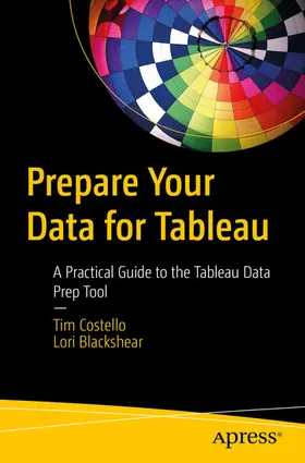 Costello / Blackshear |  Prepare Your Data for Tableau | eBook | Sack Fachmedien