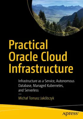 Jakóbczyk |  Practical Oracle Cloud Infrastructure | Buch |  Sack Fachmedien