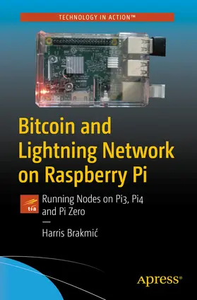 Brakmic |  Bitcoin and Lightning Network on Raspberry Pi | eBook | Sack Fachmedien