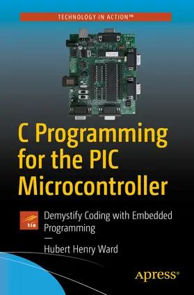 Ward | C Programming for the PIC Microcontroller | E-Book | www.sack.de