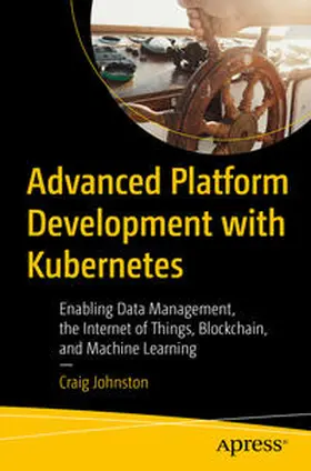 Johnston | Advanced Platform Development with Kubernetes | E-Book | www.sack.de